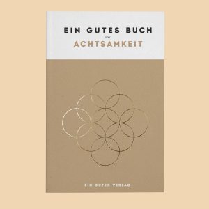 Ein gutes Buch über Achtsamkeit